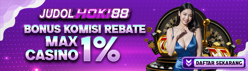 BONUS KOMISI REBATE CASINO MAX 1%
